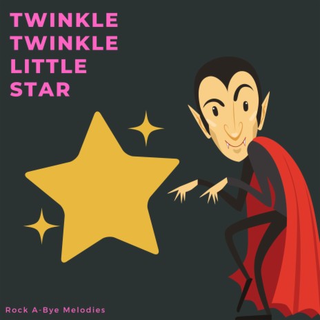 Twinkle Twinkle Little Star Dracula Take Over