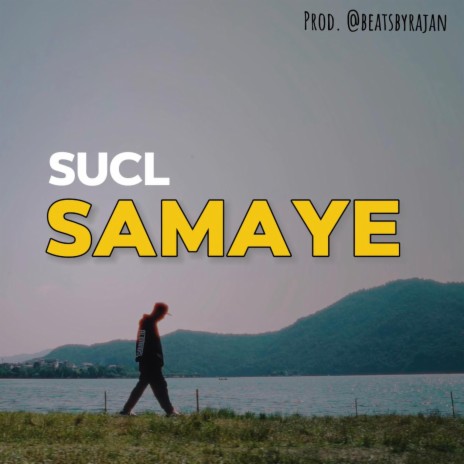 SAMAYE ft. SUCL | Boomplay Music