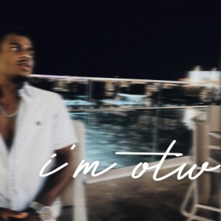 i'm otw lyrics | Boomplay Music