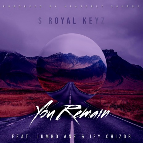 You Remain (feat. Ify Chizor & Jumbo Ane) | Boomplay Music