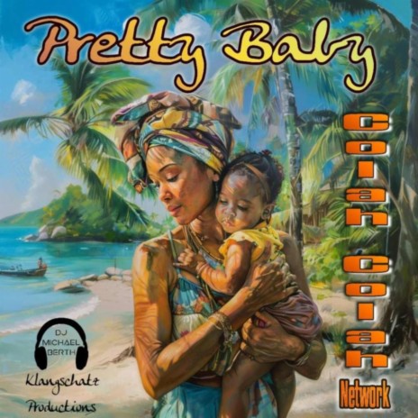 Pretty Baby ft. Colah Colah | Boomplay Music