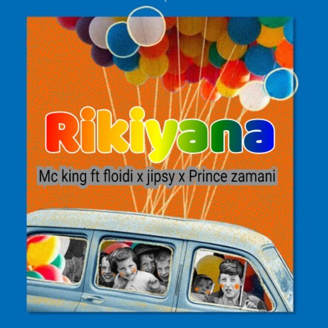 Rikiyana ft. Floidi, Jipsy & Prince zamani | Boomplay Music
