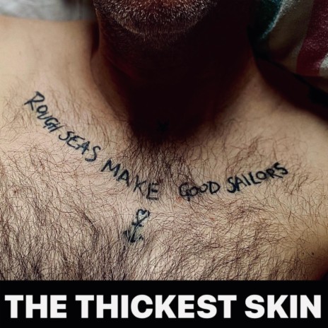 The Thickest Skin | Boomplay Music