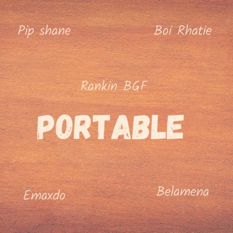 Portable ft. Rankin BGF, Boi Rhatie, Emaxdo, PipShane & Belamena | Boomplay Music