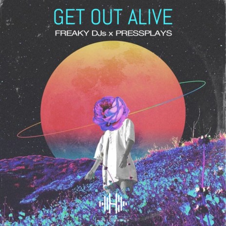 Get Out Alive ft. PressPlays | Boomplay Music