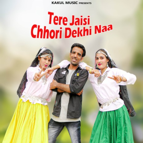 Tere Jaisi Chhori Dekhi Naa ft. Rajeshwari | Boomplay Music