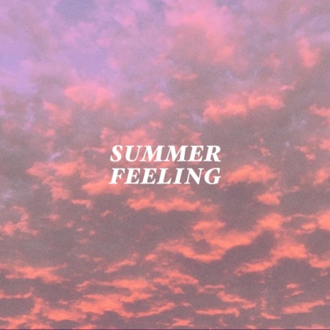 Summer Feeling | Boomplay Music