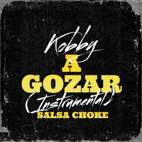 A Gozar (Instrumental Salsa Choke) | Boomplay Music