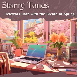 Telework Jazz with the Breath of Spring