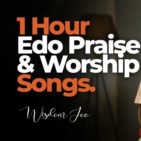 1 Hour Edo Praise and Worship