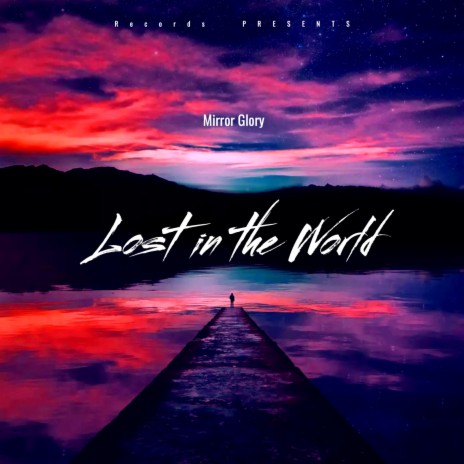 Lost in the World | Boomplay Music