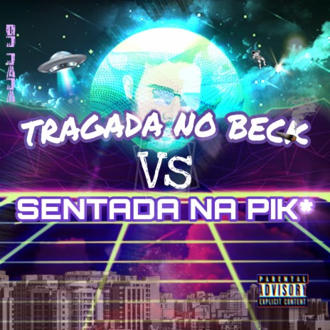 Tragada no Beck Vs Sentada na Pika (feat. Mc Gui andrade e Mc Rd) | Boomplay Music