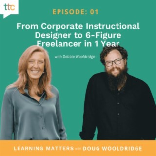 EP 01: From Corporate Instructional Designer to 6-Figure Freelancer in 1 Year