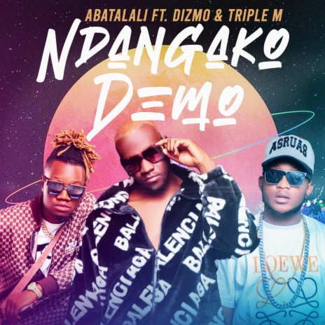 Ndangako Demo (feat. Triple M & Dizmo) | Boomplay Music
