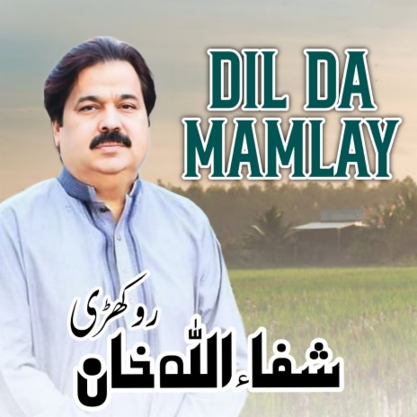 Dil Da Mamlay | Boomplay Music