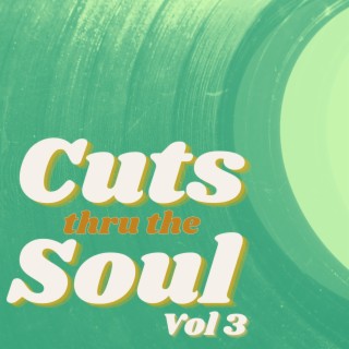 Cuts Thru The Soul, Vol. 3