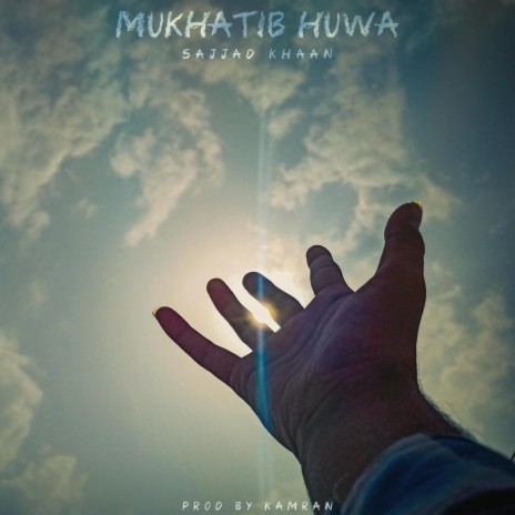 Mukhatib Huwa ft. Kamran | Boomplay Music