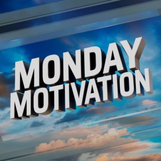 Monday Motivation lyrics | Boomplay Music