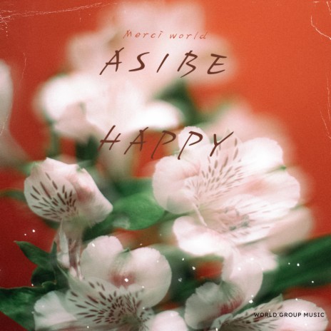 Asibe Happy (amapiano) | Boomplay Music