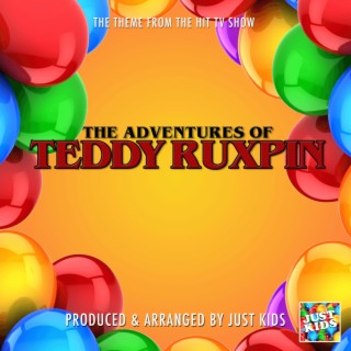 The Adventures Of Teddy Ruxpin Main Theme (From The Adventures Of Teddy Ruxpin)
