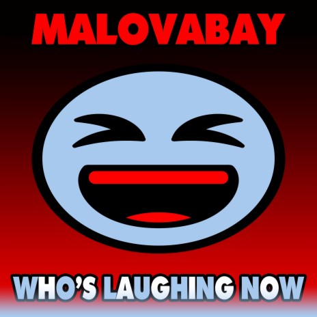 Who's Laughing Now | Boomplay Music