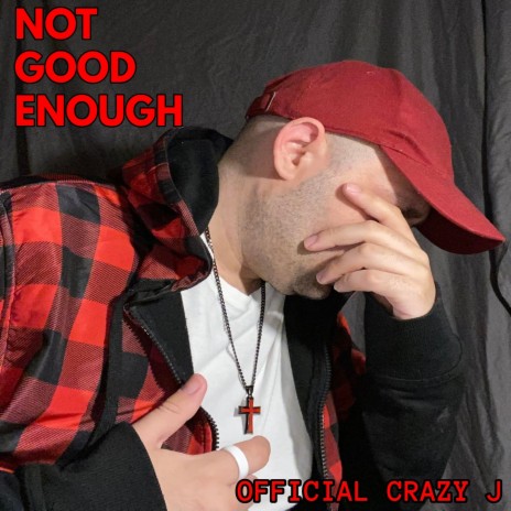 Not Good Enough | Boomplay Music