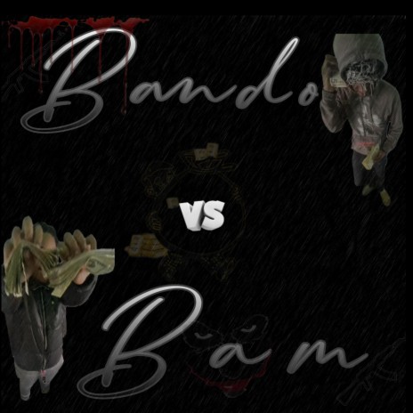 Bando vs Bam ft. Bando | Boomplay Music