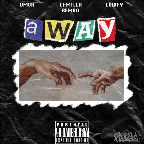AWAY (feat. Loway & Camilla Bembo) | Boomplay Music