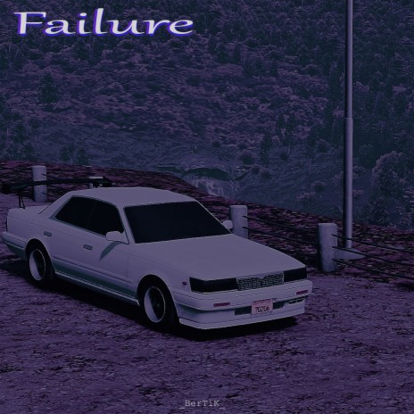 Failure | Boomplay Music