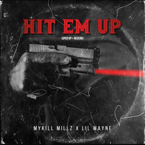 Hit Em Up (Sped Up + Reverb) (feat. Lil Wayne) | Boomplay Music