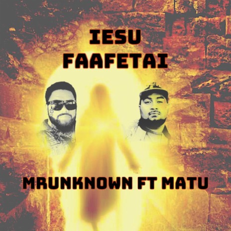 Iesu Faafetai ft. Matu | Boomplay Music