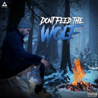 Don't Feed The Wolf