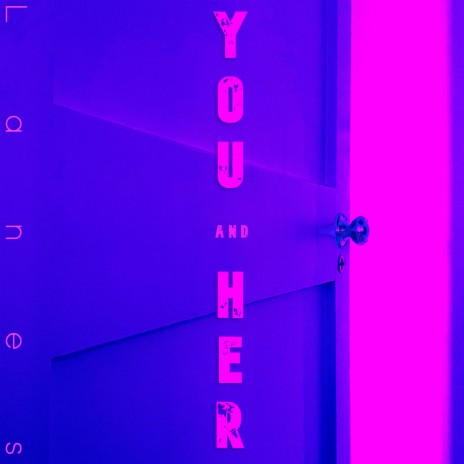 You & Her