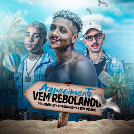 Aquecimento Vem Rebolando ft. DJ Biel do Anil & Peterson Sidy | Boomplay Music