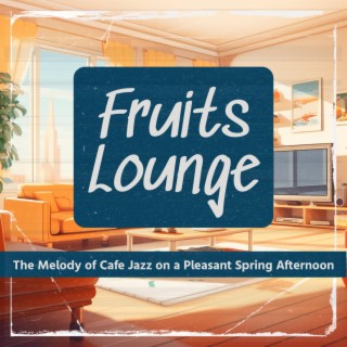 The Melody of Cafe Jazz on a Pleasant Spring Afternoon