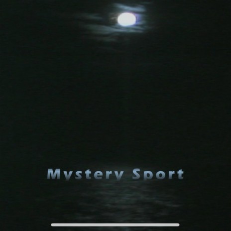 Mystery Sport | Boomplay Music