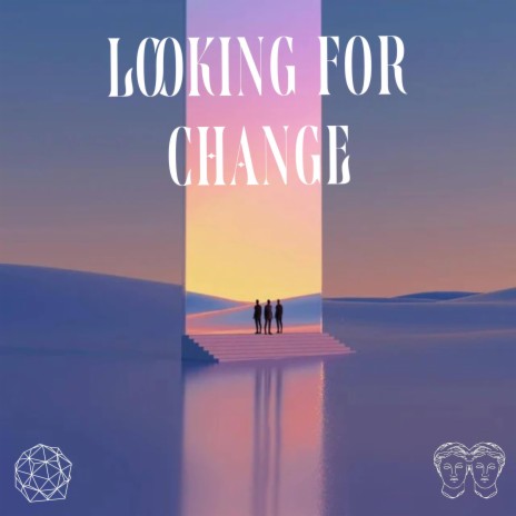 Looking For Change ft. Gordos & JASMINE | Boomplay Music