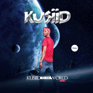 Kusiid to the World