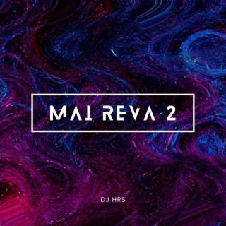 Mai Reva 2 (Remix)