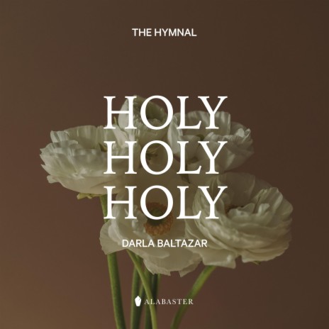 Holy Holy Holy ft. Darla Baltazar