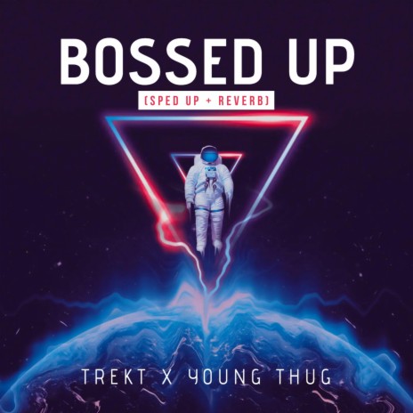 Bossed Up (Sped Up + Reverb) (feat. Young Thug)