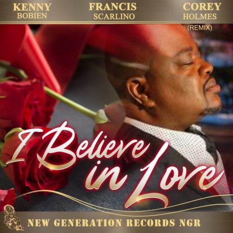 I Believe In Love (Corey Holmes Vocal Remix) ft. Francis Scarlino | Boomplay Music