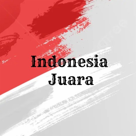 Indonesia Juara ft. Hulu | Boomplay Music