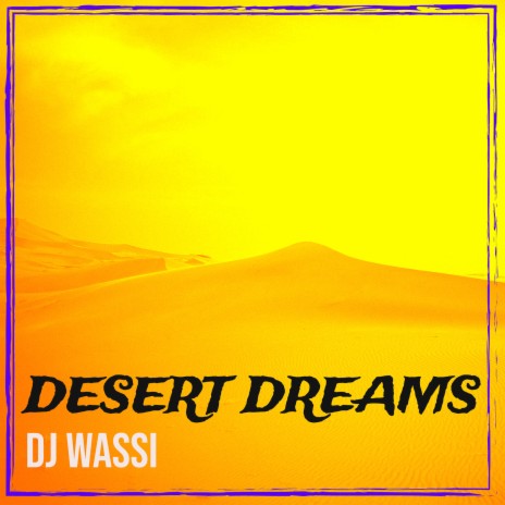 Desert Dreams | Boomplay Music