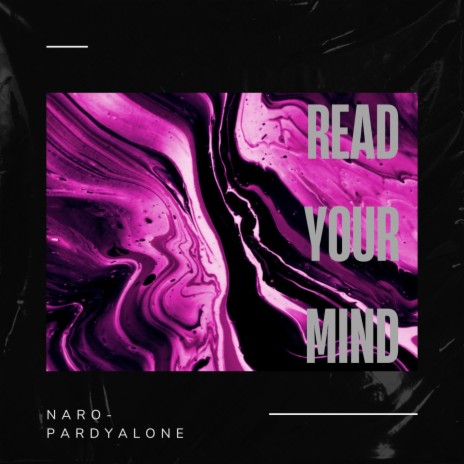 Read Your Mind ft. Pardyalone | Boomplay Music