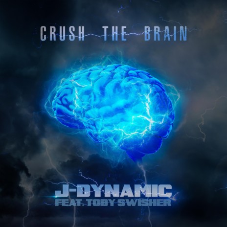 Crush The Brain ft. Toby Swisher | Boomplay Music