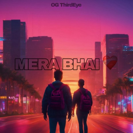 Mera Bhai | Boomplay Music