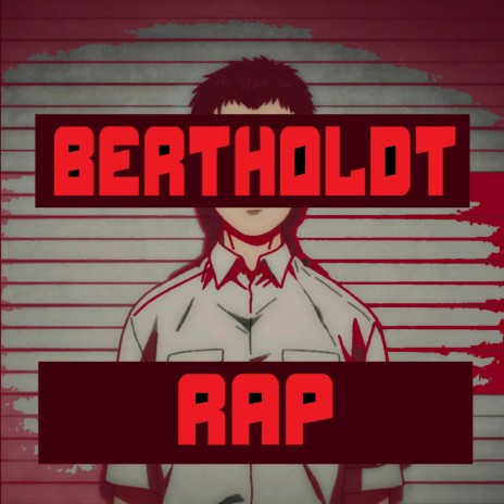 Bertholdt Rap