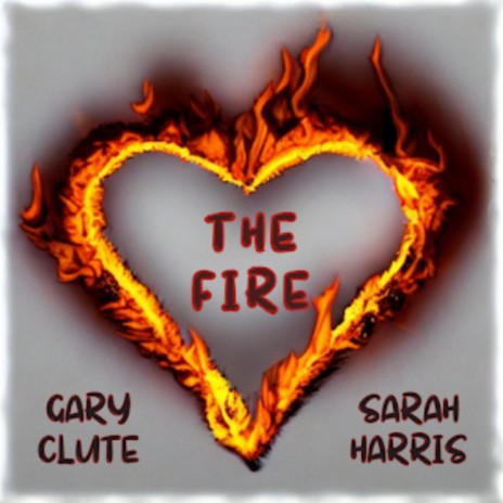 The Fire ft. Gary Clute | Boomplay Music