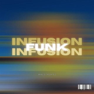 Funk Infusion